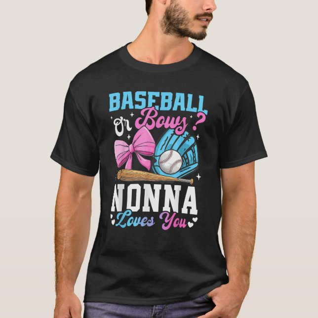 Baseball Or Bows Nonna Loves You Funny Gender Reve T-Shirt (Vorderseite)