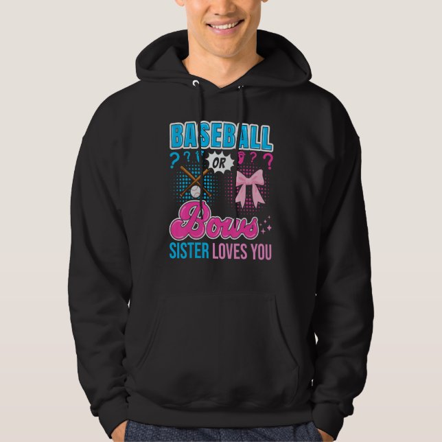 Baseball or Bows Sister Loves You Gender Reveal Ou Hoodie (Vorderseite)