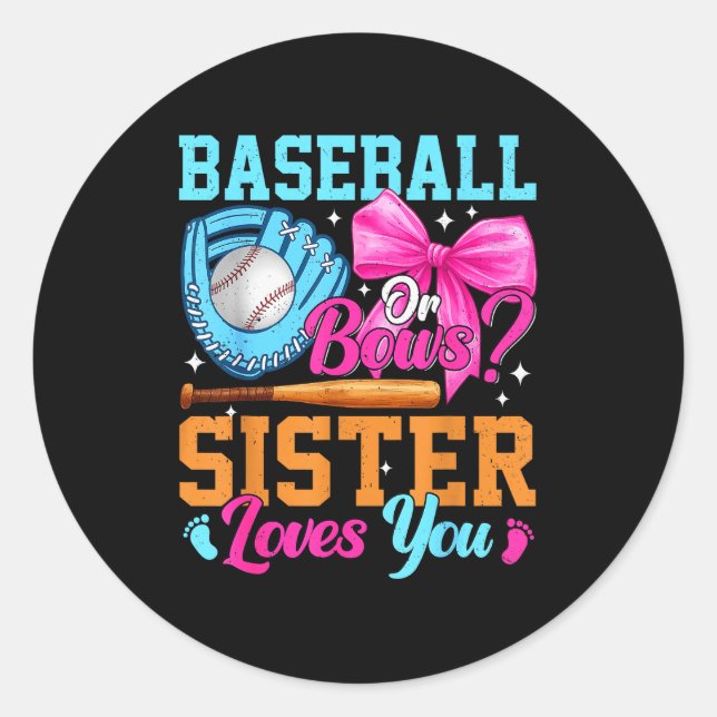 Baseball Or Bows Your Sister Loves You Gender Reve Runder Aufkleber (Vorderseite)