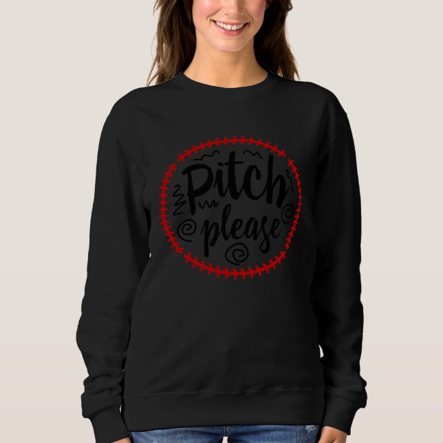 Baseball Pitch Bitte Pitches Baseball-Spiel Sweatshirt (Vorderseite)