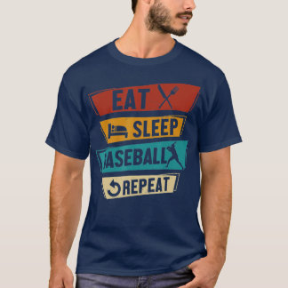 Baseball Player Funny Eat Sleep Baseball Wiederhol T-Shirt