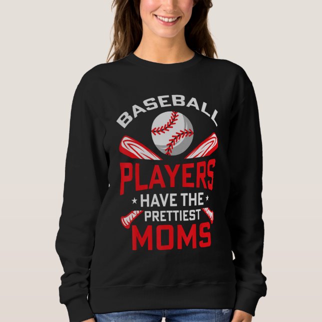 Baseball Players Have The Prettiest Moms Girls Boy Sweatshirt (Vorderseite)