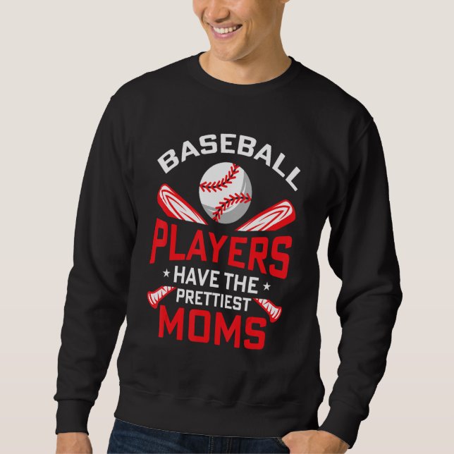 Baseball Players Have The Prettiest Moms Girls Boy Sweatshirt (Vorderseite)