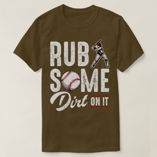 Baseball rub ein wenig Schmutz darauf T-Shirt (Design vorne)
