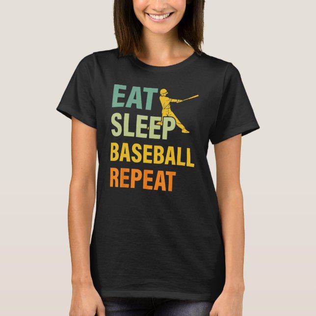 Baseball Saying Eat Sleep Baseball Repeat T-Shirt (Vorderseite)