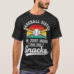 Baseball Schwester Ich bin nur hier für die Snacks T-Shirt