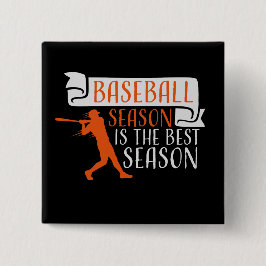 Baseball Season Is The Best Season Fan Sport Game Button