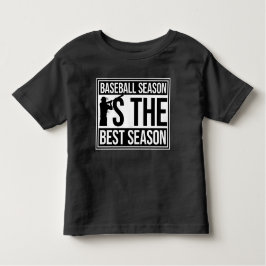 Baseball Season Is The Best Season Fan Sport Game Kleinkind T-shirt