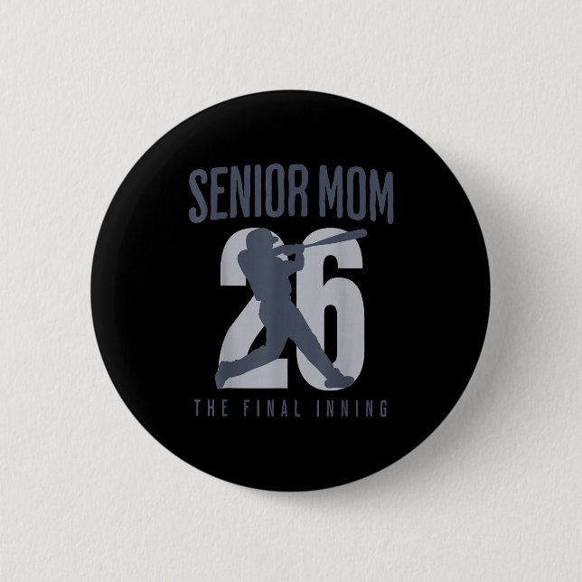 Baseball Senior Mom 2026 letztes Inning Mama-Klass Button (Vorderseite)