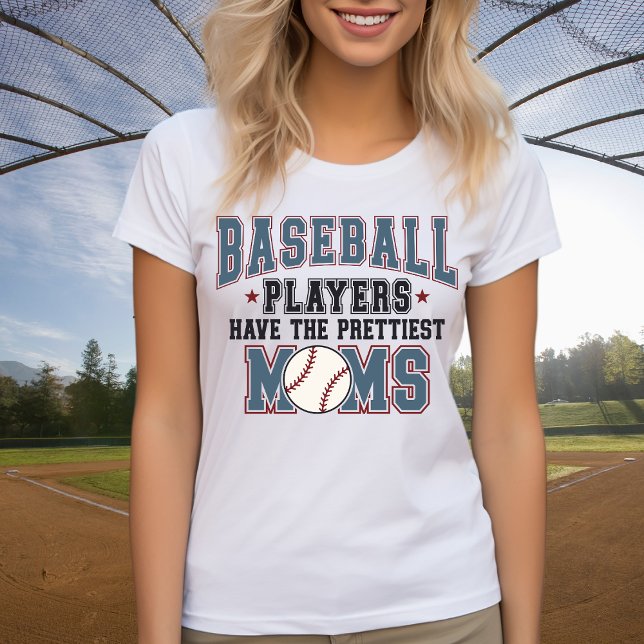 Baseball-Spieler haben die Hübschen Mamas T-Shirt (Baseball Players Have The Prettiest Moms T-Shirt)