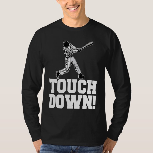 Baseball Touchdown Sarcastic Baseball Touchdown T-Shirt (Vorderseite)