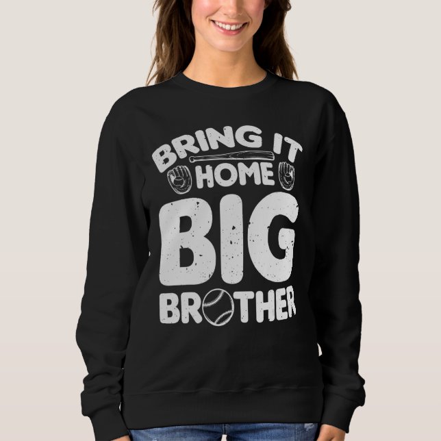 Baseball Tournament Bring It Home Big Brother Base Sweatshirt (Vorderseite)