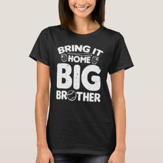 Baseball-Turnier Bring It Home Big Brother Base T-Shirt