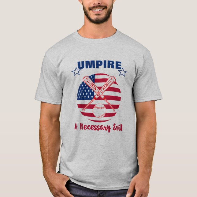 Baseball Umpire Funny Sports Zitat Grafik T-Shirt (Vorderseite)