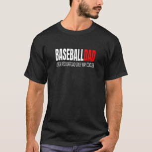 Baseball-Vater Baseballdad wie ein regelmäßiger Va T-Shirt