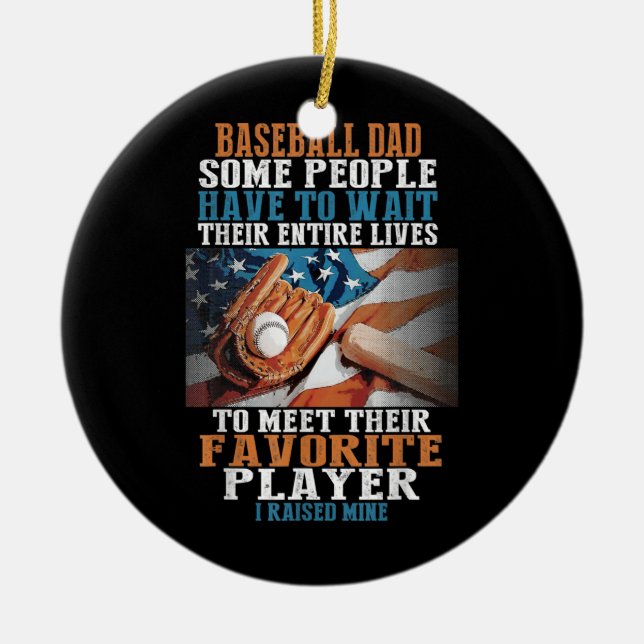 Baseball-Vater einige Leute müssen warten Keramik Ornament (Vorne)