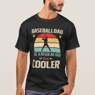 Baseball-Vater wie ein regelmäßiger Vater, aber Co T-Shirt