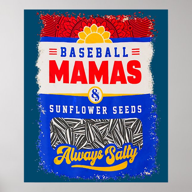 Baseballmama und Sonnenblumensaat sind immer salzi Poster (Vorne)