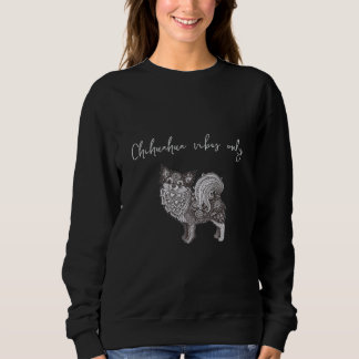 Basic Sweatshirt für Frauen Chihuahua Vibes