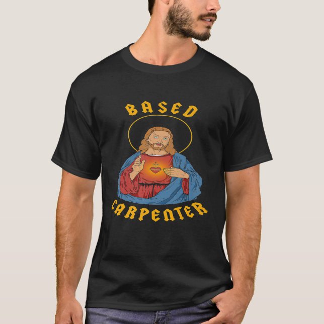 Basierender Zimmermann - Jesus Christus Christlich T-Shirt (Vorderseite)