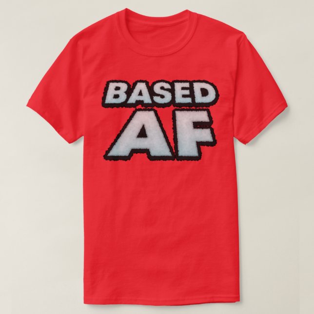 BASIERTER AF T-Shirt (Design vorne)
