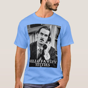 Basil Fawlty Zitat T-Shirt