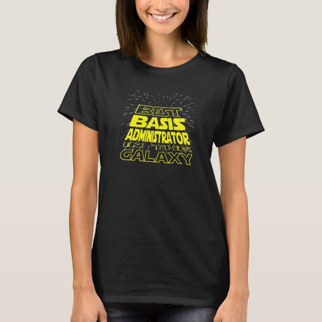 Basis Administrator Cool Galaxy Job T-Shirt (Vorderseite)