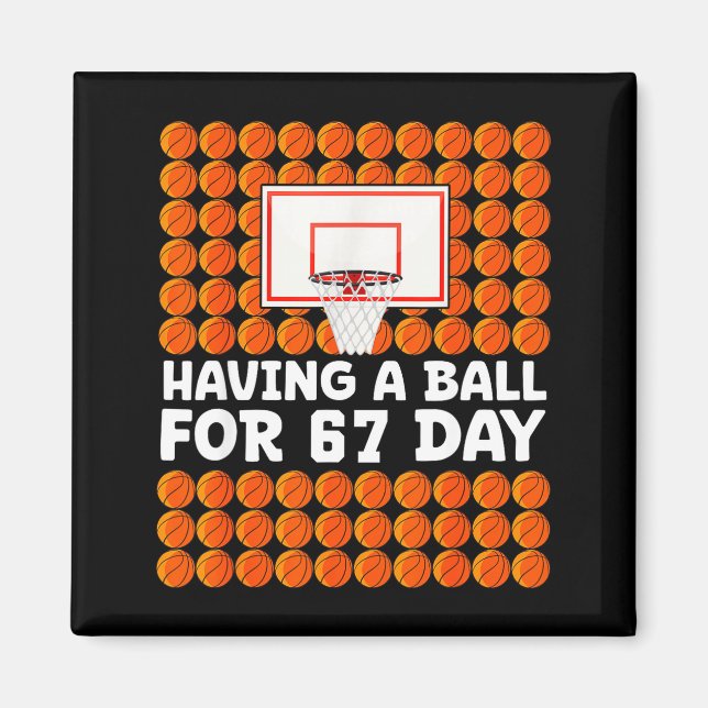 Basketball 67th Day Of School 67 Days Six Seven Me Magnet (Vorne)