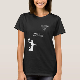 Basketball Amerika Kleine Schritte Große Träume T-Shirt