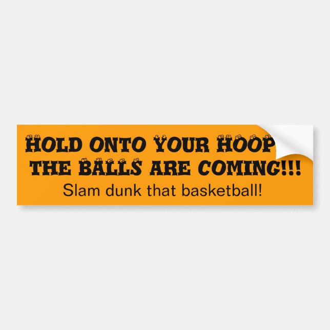 Basketball Bumper Stickers Hold Onto Your Hoops Autoaufkleber (Vorne)