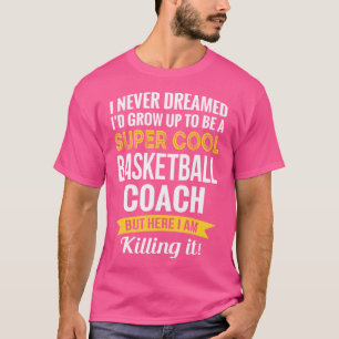 Basketball Coach Tshirt Geschenke Funny