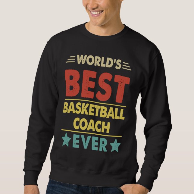 Basketball Coach World's Best Basketball Coach Eve Sweatshirt (Vorderseite)