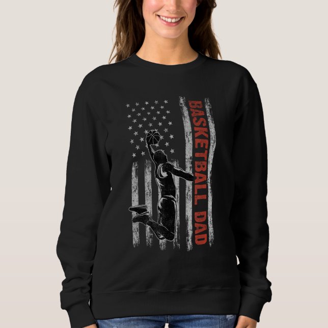 Basketball Dad American Flag Father s Day 4th Of J Sweatshirt (Vorderseite)