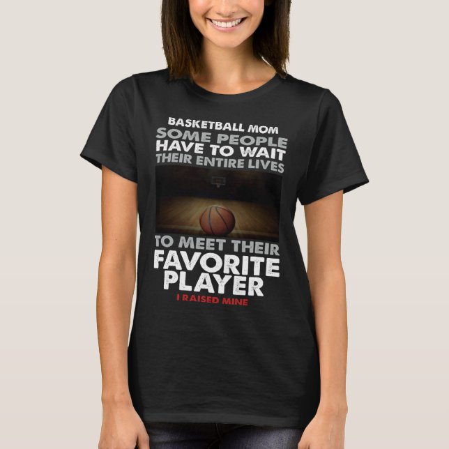Basketball Dad Some People Have To Wait Their Enti T-Shirt (Vorderseite)