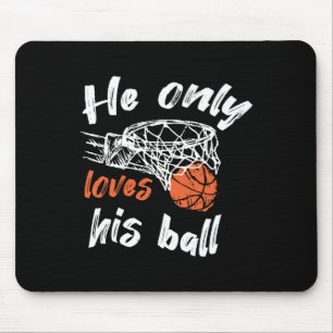 Basketball Er Liebe nur seinen Ball Mousepad
