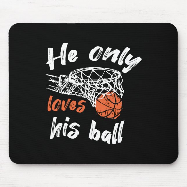 Basketball Er Liebe nur seinen Ball Mousepad (Vorne)
