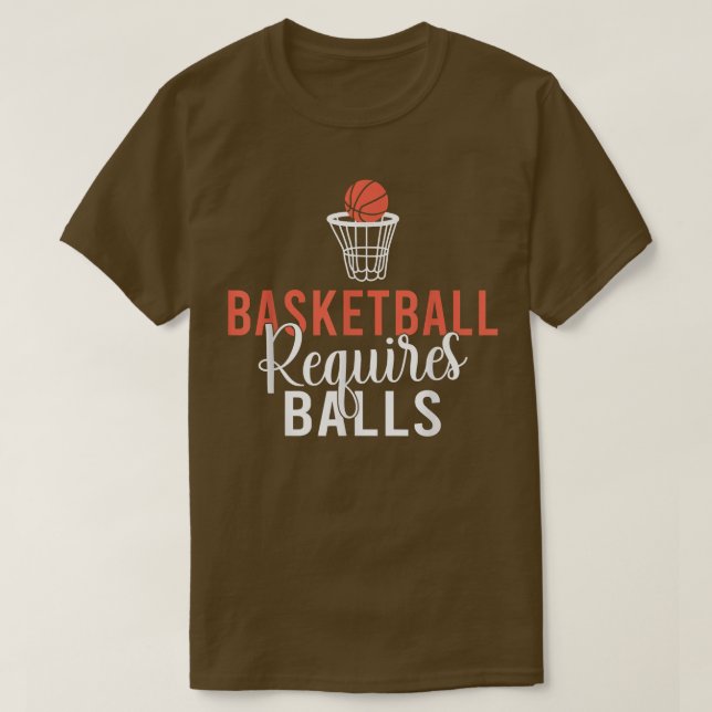 Basketball erfordert Balls witzigen Basketball T-Shirt (Design vorne)