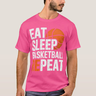 Basketball essen Schlaf Basketball Wiederholung Sp T-Shirt