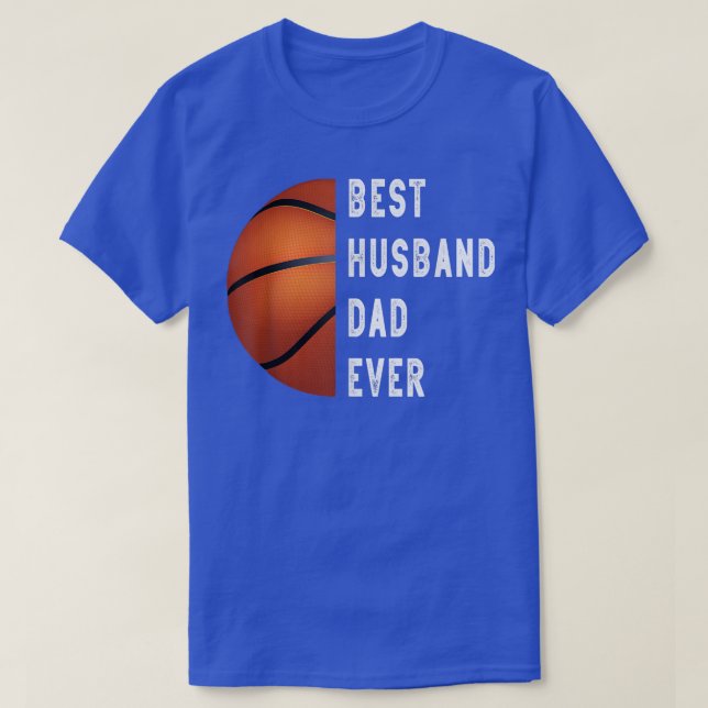 Basketball Funny Best Husband Vater Ever Father's  T-Shirt (Design vorne)