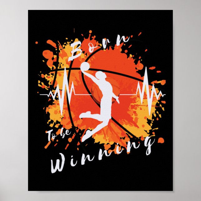 Basketball Funny Geboren, um Sportdesign zu gewinn Poster (Vorne)