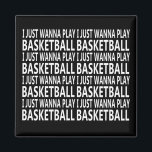 basketball funny sayings magnet<br><div class="desc">Enjoy the game with this unique basketball funny sayings. It is perfect for any basketball fan and also can be given as a birthday or Christmas gift to your best friend, a relative, boyfriend, or girlfriend who also loves playing basketball! This design is also fitting in time for an international...</div>