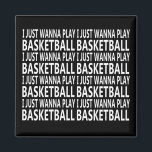 basketball funny sayings magnet<br><div class="desc">Enjoy the game with this unique basketball funny sayings. It is perfect for any basketball fan and also can be given as a birthday or Christmas gift to your best friend, a relative, boyfriend, or girlfriend who also loves playing basketball! This design is also fitting in time for an international...</div>