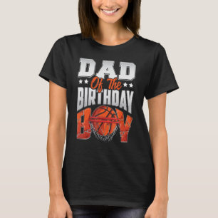 Basketball-Geburtstagsjunge Vater Baller b Tag Pa T-Shirt