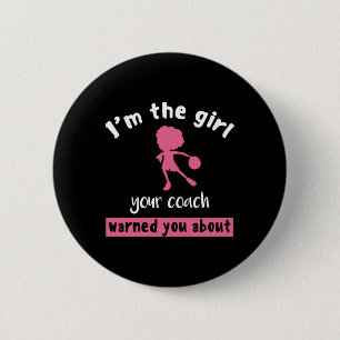 Basketball Girl Your Coach warnt Sie vor Button