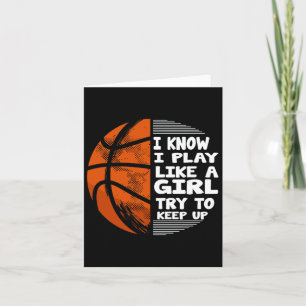 Basketball Girls - Ich weiß, ich spiele wie ein Mä Karte