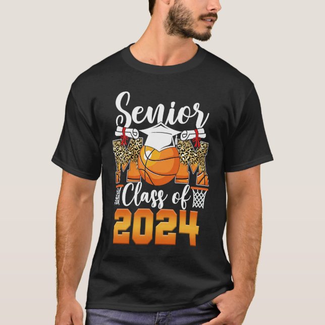 Basketball Graduation Senior Mom 2024 Class Of 202 T-Shirt (Vorderseite)