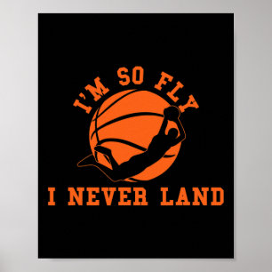 Basketball Ich bin so fliegend, dass ich nie Bball Poster