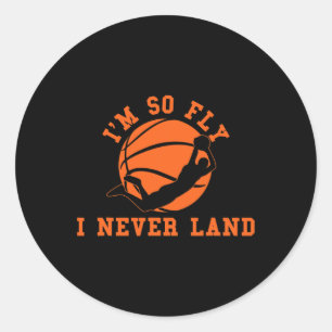 Basketball Ich bin so fliegend, dass ich nie Bball Runder Aufkleber