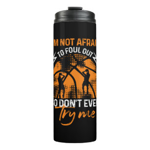 Basketball - ich fürchte mich nicht, auszusuchen thermosbecher