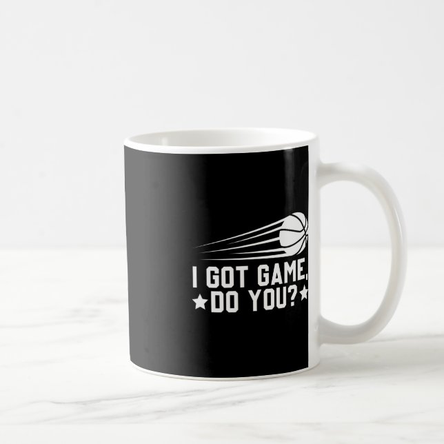Basketball Ich Got Game Do You Kaffeetasse (Rechts)